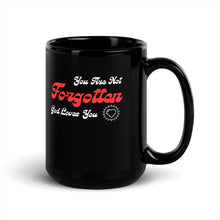 Load image into Gallery viewer, &quot;You Are Not Forgotten&quot; Black Glossy Mug
