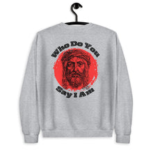 Load image into Gallery viewer, &quot;Who Do You Say I Am&quot; Conversation Sweatshirt Front &amp; Back Print
