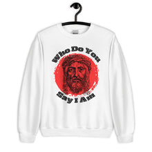 Load image into Gallery viewer, &quot;Who Do You Say I Am&quot; Conversation Sweatshirt Front &amp; Back Print
